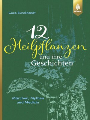 cover image of 12 Heilpflanzen und ihre Geschichten